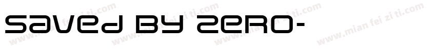 Saved By Zero字体转换